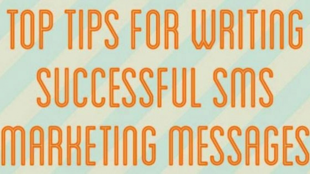 Top Tips for Writing Successful SMS Marketing Messages