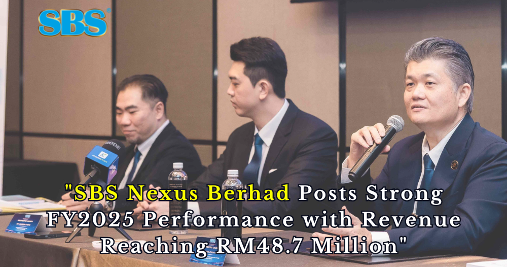 SBS Nexus Posts Strong FY2025 Performance with Revenue Reaching RM48.7 Million
