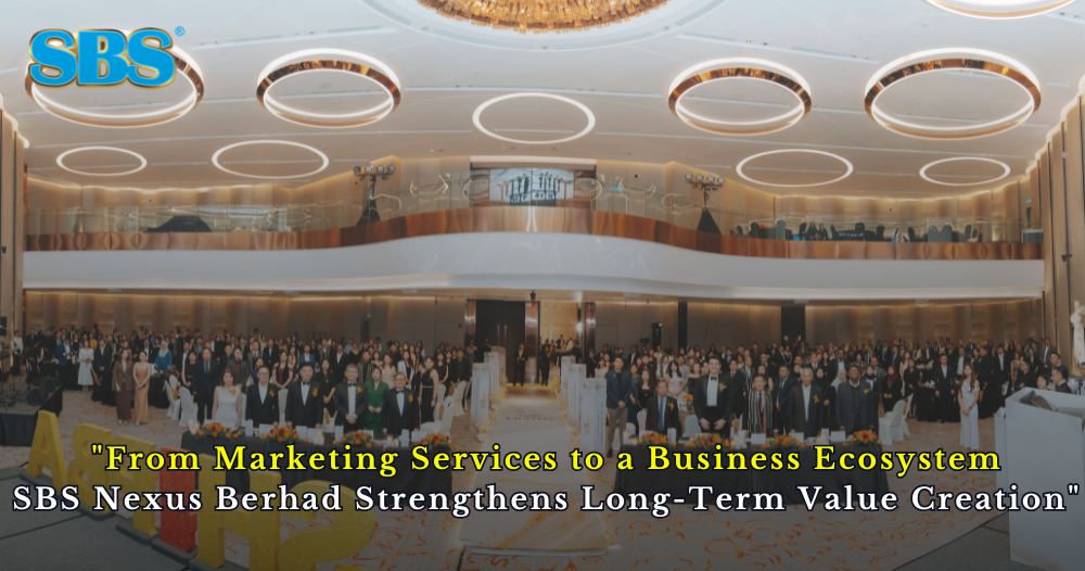 From Marketing Services to a Business Ecosystem: SBS Nexus Berhad Strengthens Long-Term Value Creation
